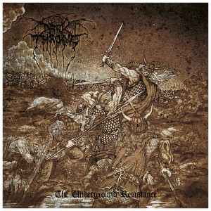 Darkthrone - The Underground Resistance